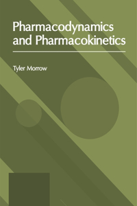 Pharmacodynamics and Pharmacokinetics