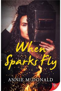 When Sparks Fly