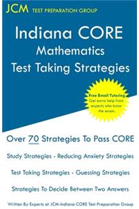 Indiana CORE Mathematics - Test Taking Strategies