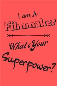 I am an Filmmaker What's Your Superpower