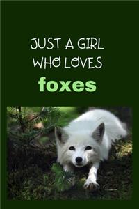 Just a Girl Who Loves Foxes