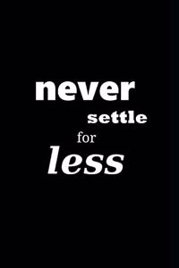 2020 Daily Planner Motivational Saying Never Settle For Less 388 Pages