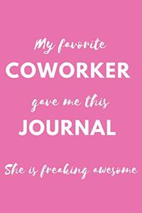 My Favorite Coworker Gave me this Journal She is freaking awesome
