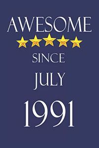 Awesome Since July 1991 Notebook Birthday Present