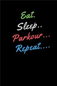 Eat Sleep Parkour Repeat