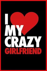 I love my crazy girlfreind