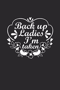 Back-Up Ladies, I'm Taken