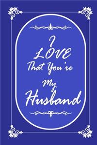 I Love That You Are My Husband 2020 Planner Weekly and Monthly