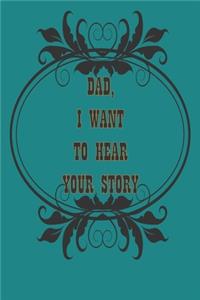 Dad, I Want to Hear Your Story