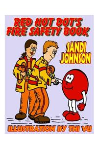 Red Hot Dot's Fire Safety Book