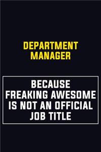 Department Manager Because Freaking Awesome Is Not An Official Job Title