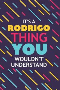 It's a Rodrigo Thing You Wouldn't Understand