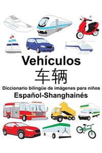 Español-Shanghainés Vehículos/车辆 Diccionario bilingüe de imágenes para niños