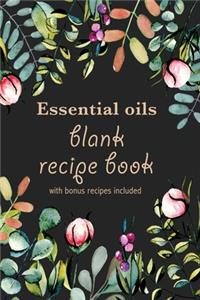 Essential Oils Blank Recipe Book with Bonus Recipes Included