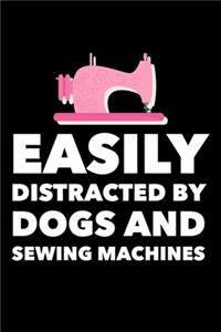 Easily Distracted by Dogs and Sewing Machines