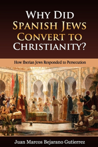 Why Did Spanish Jews Convert to Christianity?
