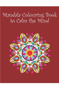 Mandala Colouring Book to Calm the Mind