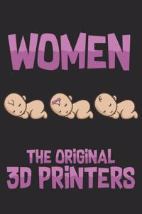 Women - the original 3D Printers