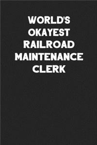 World's Okayest Railroad Maintenance Clerk