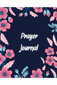 Prayer Journal: A Daily Guide for Prayer, Praise and Thanks: Modern Calligraphy and Lettering (Flower Design)