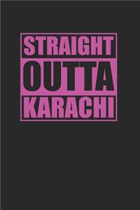 Straight Outta Karachi 120 Page Notebook Lined Journal for Karachi Pakistan Pride