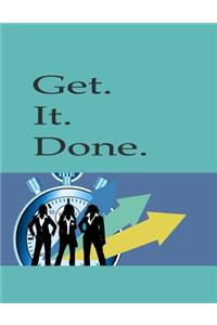 Get. It. Done.