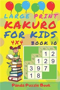 Large Print Kakuro For Kids - 4x4 - Book 10