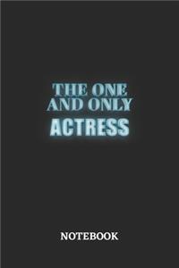 The One And Only Actress Notebook: 6x9 inches - 110 dotgrid pages - Greatest Passionate working Job Journal - Gift, Present Idea