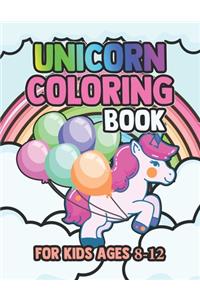 Unicorn Coloring Book for Kids Ages 8-12