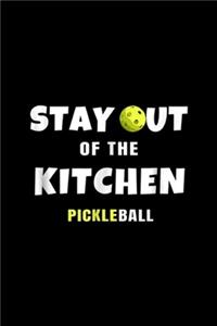 Stay ut of the Kitchen Pickleball