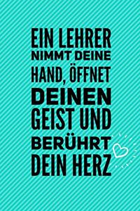 Ein Lehrer Nimmt Deine Hand, Öffnet Deinen Geist Und Berührt Dein Herz