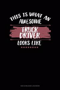 This Is What An Awesome Truck Driver Looks Like