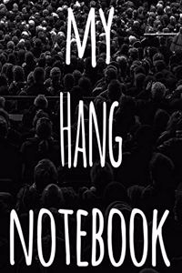 My Hang Notebook