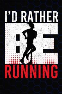 I'd Rather Be Running