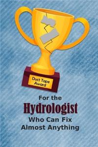 For the Hydrologist Who Can Fix Almost Anything - Duct Tape Award