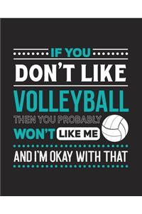 If You Don't Like Volleyball Then You Probably Won't Like Me and I'm OK With That