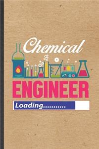 Chemical Engineer Loading