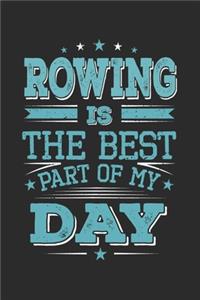 Rowing Is The Best Part Of My Day