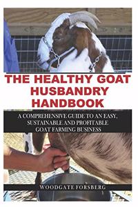 Healthy Goat Husbandry Handbook