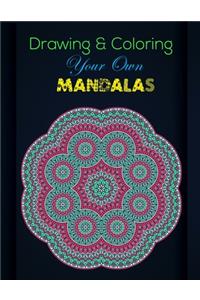 Drawing & Coloring Your Own Mandalas