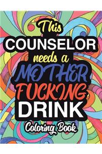 This Counselor Needs A Mother Fucking Drink