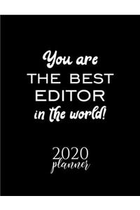 You Are The Best Editor In The World! 2020 Planner