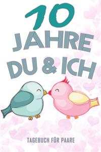 10 Jahre Du und Ich - Tagebuch für Paare