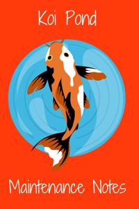 Koi Pond Maintenance Notes