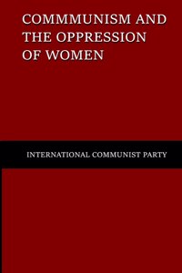 Communist Revolution and the Oppression of Women