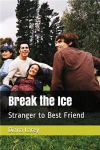 Break the Ice