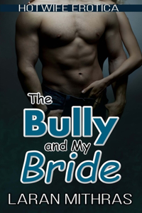 The Bully and My Bride