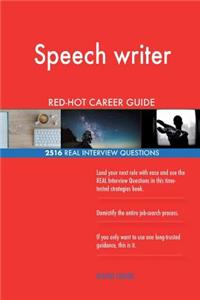 Speech writer RED-HOT Career Guide; 2516 REAL Interview Questions