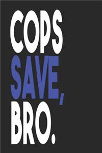 Cops Save Bro