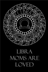 Libra Moms Are Loved